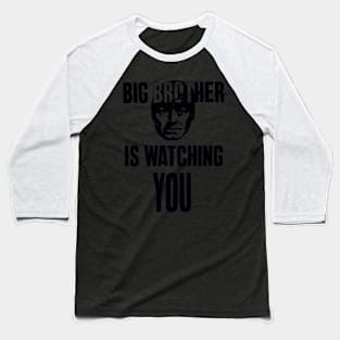 Big Brother Is Watching You Baseball T-Shirt